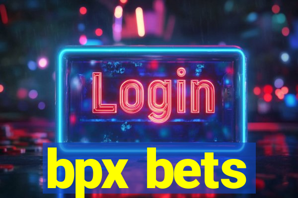 bpx bets